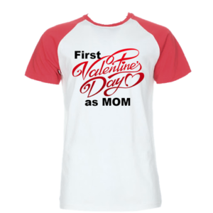 First Valentine's Day As Mom|Ladies Red & White Printed Shirt