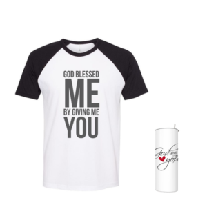 Valentines' Matching Ladies T-shirt & Tumbler|GOD BLESSED ME WITH YOU