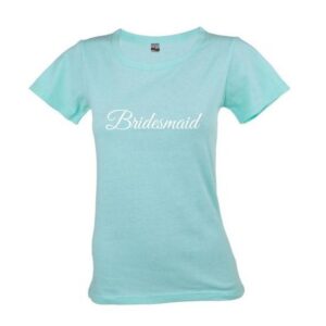 Bridesmaid Shirt | Bridesmaid Ladies Round Neck T-Shirt | Mint