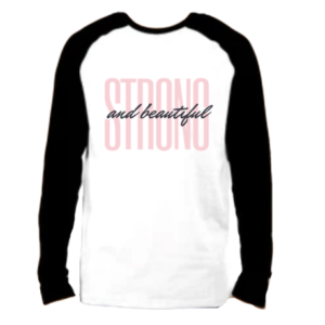 Ladies Long Sleeve T-shirt | Strong and beautiful
