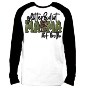 Glitter & Dirt Mama of both-Ladies T-shirt-Long Sleeve